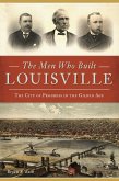 Men Who Built Louisville (eBook, ePUB)