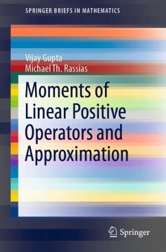 Moments of Linear Positive Operators and Approximation - Gupta, Vijay;Rassias, Michael Th.