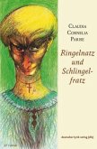 Ringelnatz und Schlingelfratz