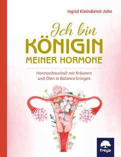 Ich bin Königin meiner Hormone - Kleindienst-John, Ingrid