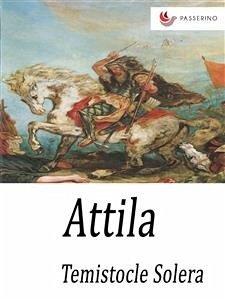 Attila (eBook, ePUB) - Solera, Temistocle