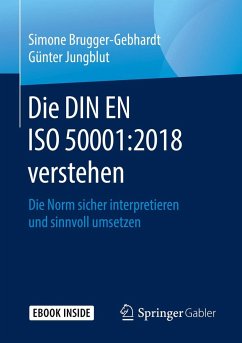 Die DIN EN ISO 50001:2018 verstehen - Brugger-Gebhardt, Simone;Jungblut, Günter