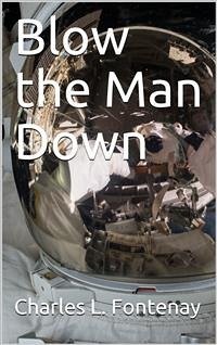 Blow the Man Down (eBook, PDF) - L. Fontenay, Charles