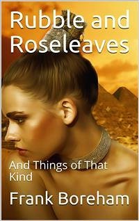 Rubble and Roseleaves / And Things of That Kind (eBook, PDF) - Boreham, Frank