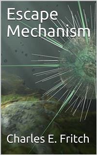 Escape Mechanism (eBook, PDF) - E. Fritch, Charles