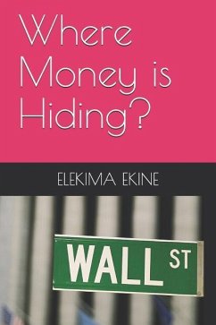 Where Money Is Hiding? - Ekine, Elekima