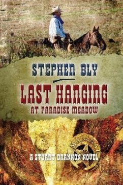 Last Hanging at Paradise Meadow - Bly, Stephen