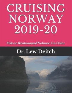 Cruising Norway 2019-20: Oslo to Kristiansund Volume 1 in Color - Deitch, Lew