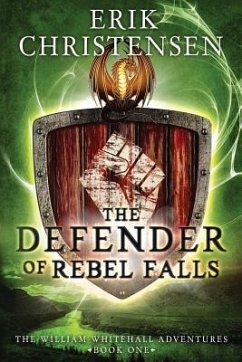 The Defender of Rebel Falls - Christensen, Erik