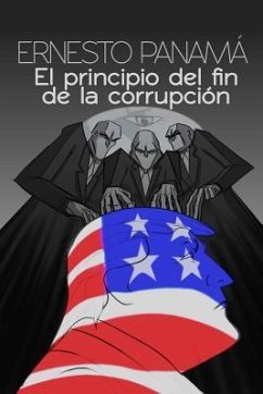 El principio del fin de la corrupción - Panamá, Ernesto