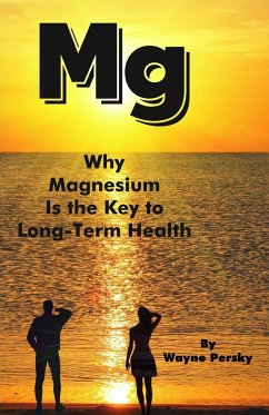Why Magnesium Is the Key to Long-Term Health - Persky, Wayne
