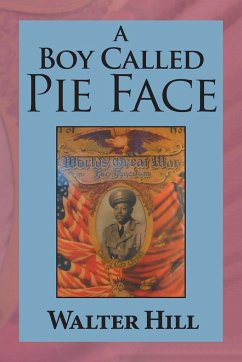 A Boy Called Pie Face - Hill, Walter