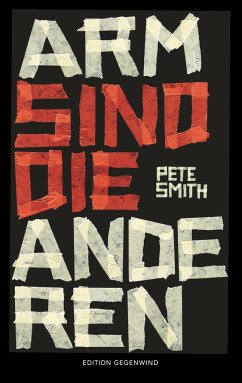 Arm sind die anderen - Smith, Pete