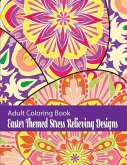 Adult Coloring Book Easter Themed Stress Relieving Designs