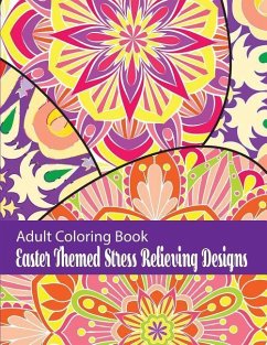 Adult Coloring Book Easter Themed Stress Relieving Designs - Publishing, Utiliti