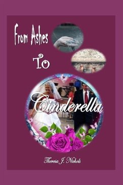 From Ashes to Cinderella - Nichols, Theresa J.