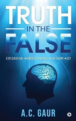 Truth in the False - Ashish Chander Gaur