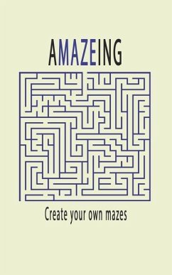 Amazeing, Create Your Own Mazes: 100 Pages of Graph Paper - Liams Puzzles