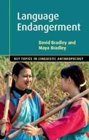 Language Endangerment - Bradley, David (La Trobe University, Victoria); Bradley, Maya (La Trobe University, Victoria)