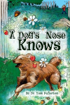 A Dog's Nose Knows - Fullerton, Tom