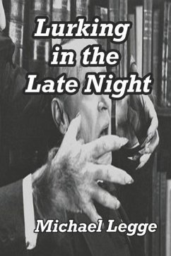 Lurking in the Late Night - Deveraux, Robert; Legge, Michael