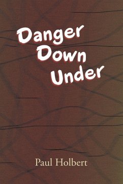 Danger Down Under - Holbert, Paul Danger Down Under - Holbert, Paul