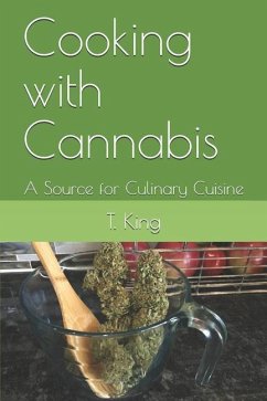 Cooking with Cannabis - King, T L