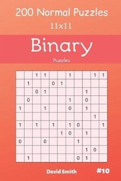 Binary Puzzles - 200 Normal Puzzles 11x11 Vol.10 - Smith, David