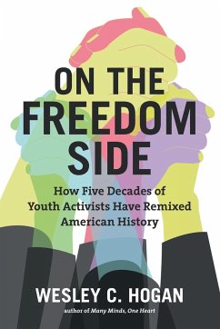 On the Freedom Side - Hogan, Wesley C.