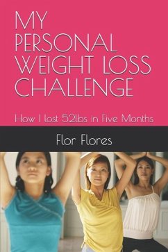 My Personal Weight Loss Challenge - Flores, Flor