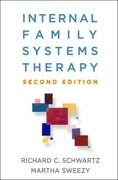 Internal Family Systems Therapy, Second Edition - Schwartz, Richard C.; Sweezy, Martha