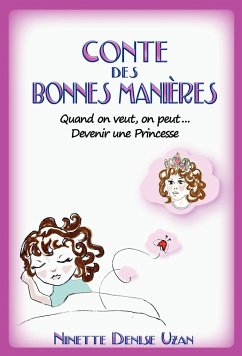 Conte Des Bonnes Manieres (Devenir Une Princesse) - Uzan, Ninette Denise