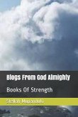 Blogs from God Almighty: Books of Strength