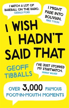 I Wish I Hadn't Said That - Tibballs, Geoff