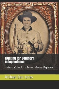 Fighting for Southern Independence - Jones, Michael Dan