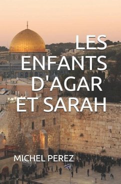 Les Enfants d'Agar Et Sarah - Perez, Michel