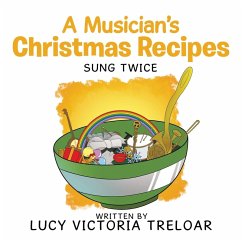 A Musician's Christmas Recipes - Treloar, Lucy Victoria