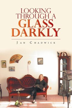 Looking Through a Glass Darkly - Chadwick, Jan