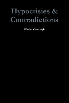 Hypocrisies & Contradictions - Condragh, Ffaelan