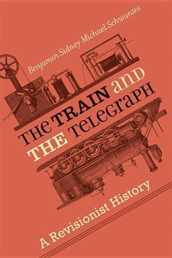 The Train and the Telegraph - Schwantes, Benjamin Sidney Michael