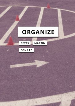 Organize - Beyes, Timon; Conrad, Lisa; Martin, Reinhold