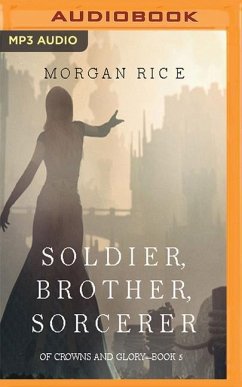 Soldier, Brother, Sorcerer - Rice, Morgan
