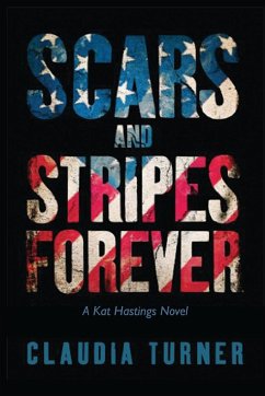 Scars and Stripes Forever - Turner, Claudia