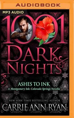 Ashes to Ink: A Montgomery Ink: Colorado Springs Novella - Ryan, Carrie Ann
