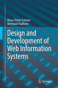 Design and Development of Web Information Systems (eBook, PDF) - Schewe, Klaus-Dieter; Thalheim, Bernhard