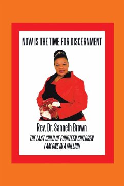 Now Is the Time for Discernment - Brown, Rev. Sanneth
