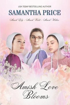 Amish Love Blooms Books 4- 6 - Price, Samantha