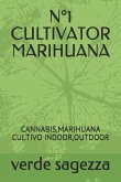 N°1 Cultivator Marihuana: Cannabis, Marihuana Cultivo Indoor, Outdoor