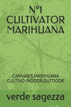 N°1 Cultivator Marihuana: Cannabis, Marihuana Cultivo Indoor, Outdoor - Sagezza, Verde