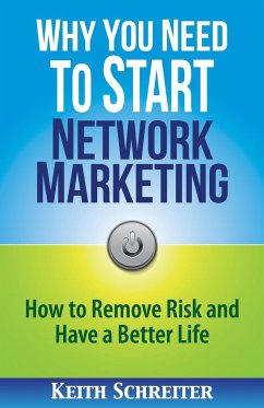 Why You Need to Start Network Marketing - Schreiter, Keith